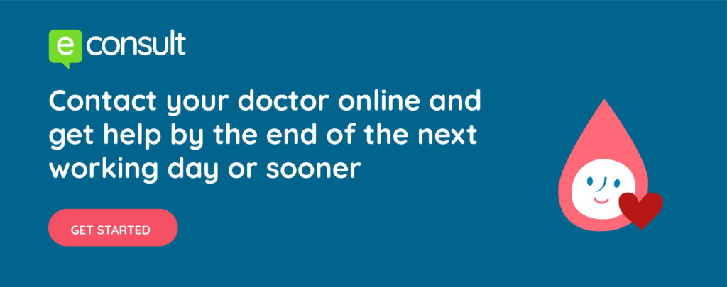 eConsult. Contact your doctors online and get a response by the end of the next working day or sooner. Get started